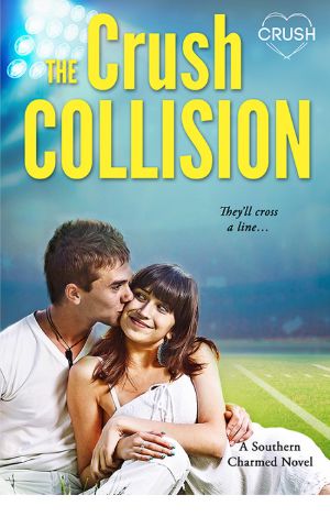 [Southern Charmed 02] • The Crush Collision